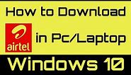 Learn How to Download Airtel Thanks App In Pc/Laptop Windows 10