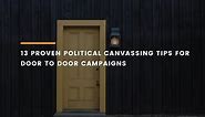 13 Proven Political Canvassing Tips for Door to Door Campaigns