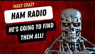 Crazy Ham Radio | Most Funniest Radio Fight | He's Going To Find Them All