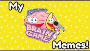 My Shovelware’s Brain Game Memes!