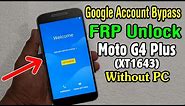 Motorola Moto G4 Plus (XT1643) FRP Unlock or Bypass Google Account Easy Trick Without PC