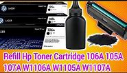 How to Refill Hp Toner Cartridge 106A 105A 107A W1106A W1105A W1107A 107a 107W MFP 135a 135W 137fnw
