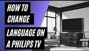 How To Change Language on a Philips TV