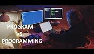 Decoding the Difference: Program vs. Programming Explained | What is program and programming