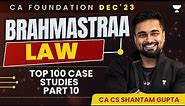 L9: Top 100 case studies| Brahmastraa Series | Law | CA Foundation Dec'23#cafoundation