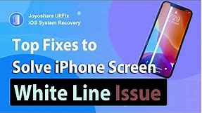 Top Solutions to Fix White Lines on iPhone Screen / 7 Ways
