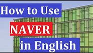 How to use Naver in English - Step by Step Tutorial