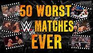 Top 50 Worst WWE Matches Ever