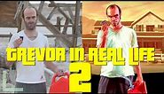 Trevor in Real Life 2 (GTAV Prank)