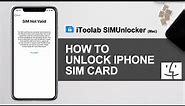 How to Unlock iPhone SIM Card and Use Any Carrier Worldwide | iToolab SIMUnlocker Guide (Mac)