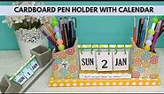 DIY CARDBOARD DESK CALENDAR | Pen Holder Organizer with Calendar | Cardboard Craft Ideas Art & Craft