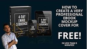 How To Create A Very Professional Ebook Mockup Cover For Free In Less Than 5 Minutes!