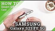 How to Insert SIM Card in SAMSUNG Galaxy S21 FE 5G - Find and Open SIM Slot