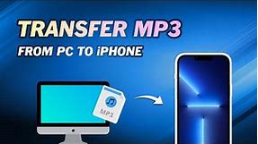 How to Transfer MP3 to iPhone from PC (3 Ways)