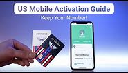 US Mobile Activation Guide - Keep Your Number!