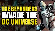 The Beyonders Invade The DC Universe | Comics Explained