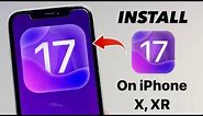 How to Install iOS 17 On iPhone X, XR - Update iOS 17 Now