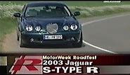 2003 Jaguar S-Type R V8 - MotorWeek Retro