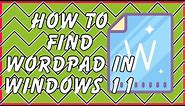 How to Find WordPad in Windows 11