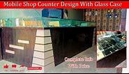 Mobile Shop Counter With Glass Showcase || Price || Best Mobile Shop Counter Design 2022
