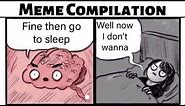 Are you going to sleep - Meme Compilations