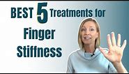 BEST 5 Ways to Treat FINGER STIFFNESS after an Injury