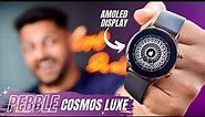 Pebble Cosmos Luxe Unboxing & Review || Best Amoled Watch in Budget🔥
