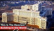 The Shocking Story of World's Heaviest Building
