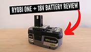 Ryobi One + 18V 4AH Battery Review (PBP004)