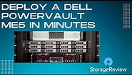 Deploy a Dell PowerVault ME5 in Minutes