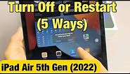 iPad Air 5 (2022): How to Turn Off & Restart (5 Ways)