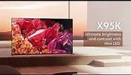 Sony BRAVIA XR X95K 4K TV | Main Features