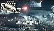 OPENING - INTRO - STAR TREK STRANGE NEW WORLDS SEASON 01 - 4K (UHD)