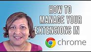 Google Chrome Toolbar and How to Manage Your Chrome Extensions