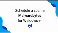 Schedule a scan in Malwarebytes for Windows