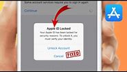 Your Apple ID has been locked for security reasons to unlock it you must verify your identity (2024)