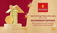 Pay online now and receive the Kalyan Jewellers “Gold ownership certificate”