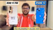 Oppo Reno 11 Pro Vs iPhone 13 Comparison 🔥 | *BEST PHONE UNDER Rs.40000* ?