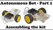 Arduino Bot #1 - assembling the autonomous robot kit