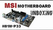 MSI Motherboard 1150 H81M-P33 - Unboxing & Preview