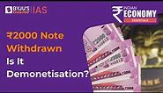 The Rs.2000 Note Withdrawal | Unveiling India's Currency Change | UPSC 2023