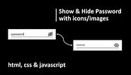 Show & Hide Password With icons/images | HTML CSS & JavaScript.