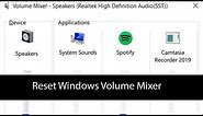 Reset Windows Volume Mixer