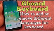Gboard Keyboard : how to add or remove different languages
