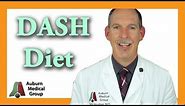 The DASH Diet | Auburn Medical Group
