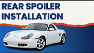 Porsche Boxster 986 Rear Spoiler Installation