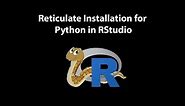 Reticulate Installation for Python in RStudio