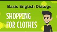 Basic English Dialogs Shopping for Clothes