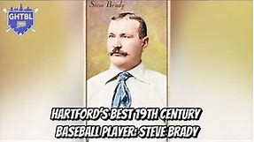 Hartford’s Best 19th Century Baseball Player