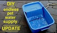 DIY ● Endless Dog Water Supply ● UPDATE!